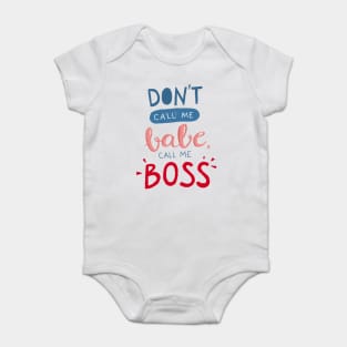 Don't call me babe, call me BOSS Baby Bodysuit